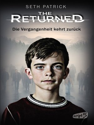cover image of The Returned--Die Vergangenheit kehrt zurück